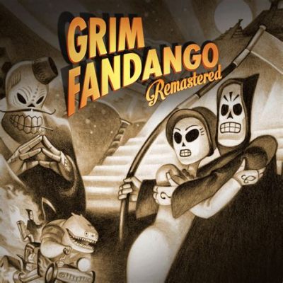 Grim Fandango Remastered: A Surreal Journey Through the Land of the Dead!